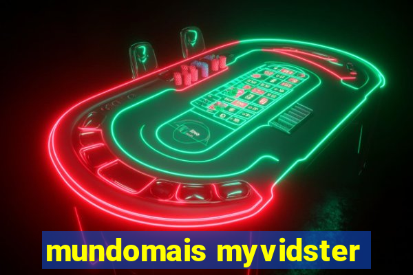 mundomais myvidster